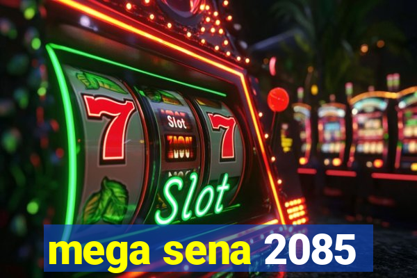 mega sena 2085